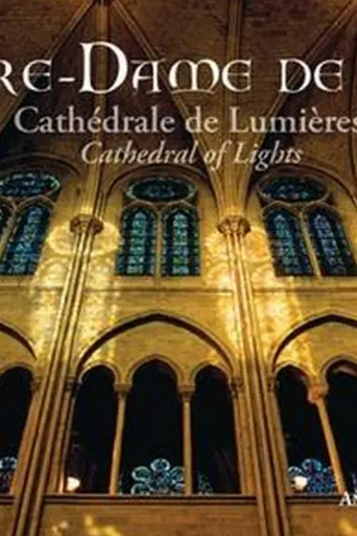 Notre-Dame de Paris. Cathédrale de Lumières, Edition bilingue français-anglais, André Arnold-Peltier
