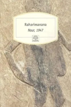 Nour, 1947, Raharimanana