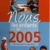 Nous, les enfants de 2005. De la naissance à l'âge adulte, Jérôme Maufras