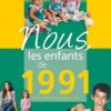 Nous, les enfants de 1991. De la naissance à l'âge adulte, Edition 2020, Vincent Quivy