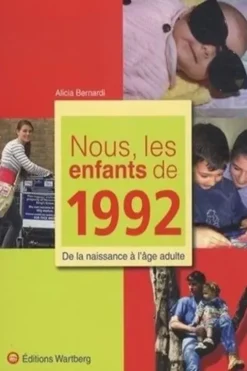 Nous, les enfants de 1992. De la naissance à l'âge adulte, Alicia Bernardi