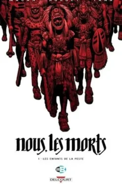 Nous, les morts Tome 1 : Les enfants de la peste, Darko Macan
