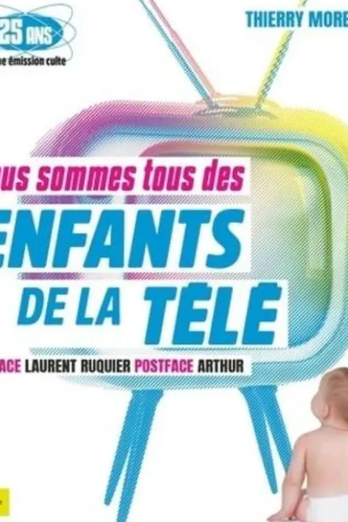Nous sommes tous des enfants de la télé, Thierry Moreau