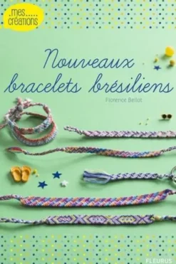 Nouveaux bracelets brésiliens, Florence Bellot