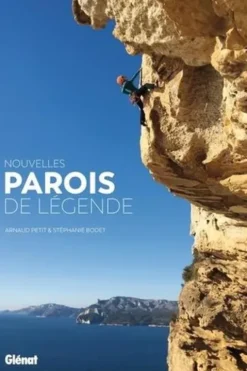 Nouvelles parois de légende, Arnaud Petit