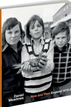 Now and Then. England 1970-2015, Edition en anglais, Daniel Meadows
