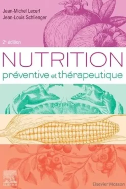 Nutrition préventive et thérapeutique. 2e édition, Jean-Michel Lecerf