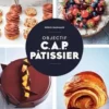 Objectif C.A.P. Pâtissier. Devenez un pro en 75 recettes, 12 challenges et leurs tableaux d'ordonnancement, avec Chef Régis, Régis Garnaud