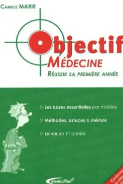 Objectif médecine. Réussir sa première année, Camille Marie