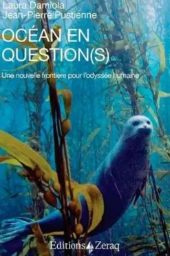 Océan en question(s). Une nouvelle frontière pour l'odyssée humaine, Laura Damiola