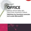 Office (versions 2019 et Office 365). Maîtrisez les fonctions avancées de la suite Microsoft, Editions ENI