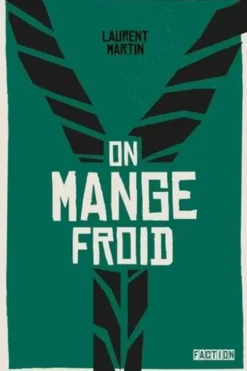 On mange froid, Laurent Martin