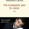 On n'ampute pas le coeur, Matthieu Lartot