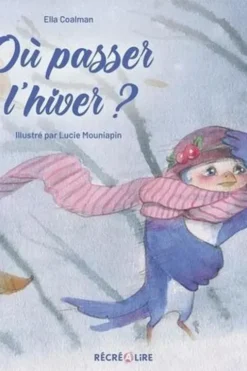 Où passer l'hiver ?, Ella Coalman