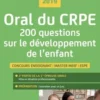 Oral du CRPE. 200 questions sur le développement de l'enfant, Edition 2019, Michèle Guilleminot