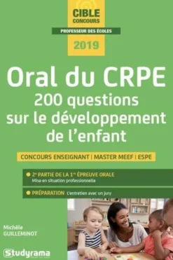 Oral du CRPE. 200 questions sur le développement de l'enfant, Edition 2019, Michèle Guilleminot