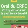 Oral du CRPE. 200 questions sur le système éducatif, Edition 2019, Michèle Guilleminot