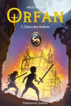 Orfan Tome 2 : L'heure des ténèbres, Gaëlle Tertrais