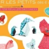 Origami pour les petits. Dès 6 ans. Avec 150 stickers !, Didier Boursin
