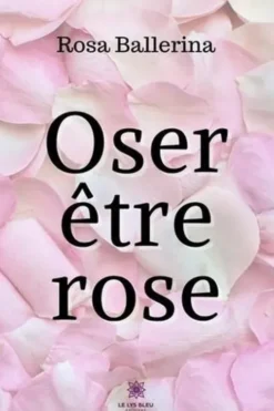 Oser être rose, Rosa Ballerina
