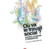 Où va le travail social ? Contrôle, activation et émancipation, Manuel Boucher