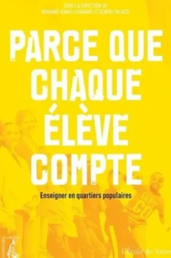 Parce que chaque élève compte. Enseigner en quartiers populaires, Benoît Falaize