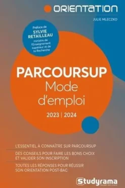 Parcoursup. Mode d'emploi, Edition 2023-2024, Julie Mleczko
