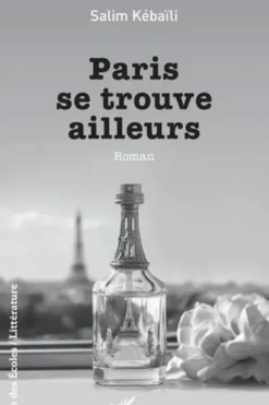 Paris se trouve ailleurs, Salim Kébaïli