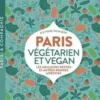 Paris végétarien et vegan. Les meilleurs restos et autres bonnes adresses, Alcyone Wemaere