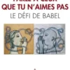 Parle à ceux que tu n'aimes pas. Le défi de Babel, Alain Bentolila