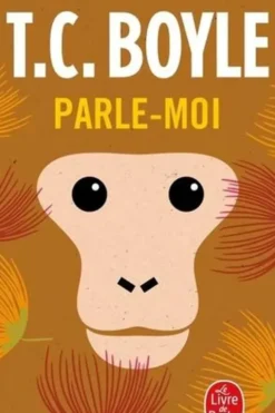 Parle-moi, T. Coraghessan Boyle