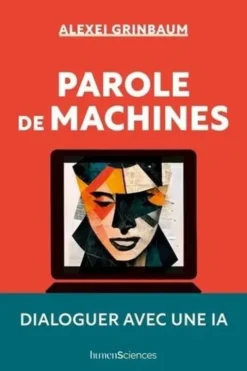 Parole de machines, Alexeï Grinbaum