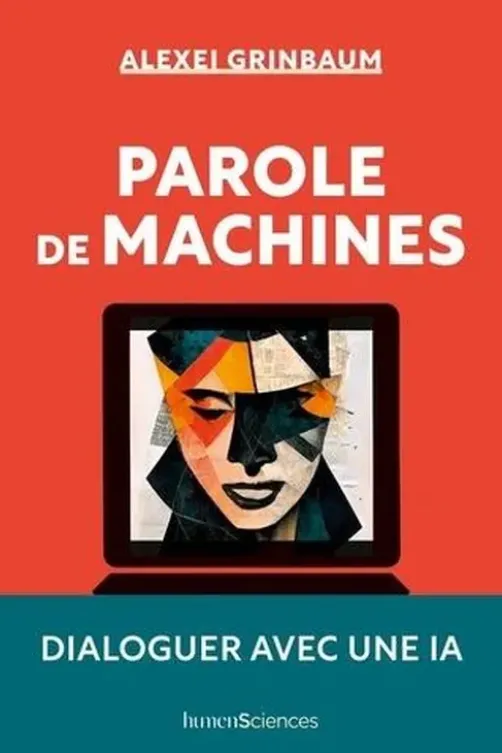Parole de machines, Alexeï Grinbaum