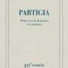 Partigia. Primo Levi, la Résistance et la mémoire, Sergio Luzzatto
