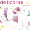 (Pas encore) une histoire de licorne, Christine Roussey