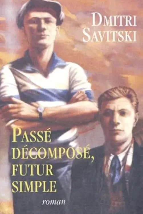 Passé décomposé, futur simple, Dmitri Savitski