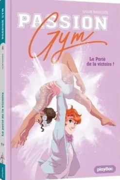 Passion Gym Tome 5 : Le Porté de la victoire, Sylvie Baussier