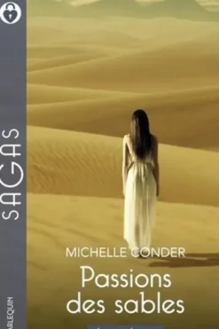 Passions des sables. La captive de Santara ; Dans les bras du prince de Santara, Michelle Conder