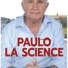 Paulo la science. Mémoires, Jean-Paul Ollivier
