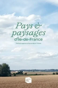 Pays & paysages d'Ile-de-France, Corinne Legenne