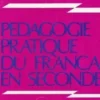 Pédagogie pratique du français en seconde, Anne Armand
