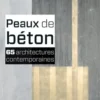 Peaux de béton. 65 architectures contemporaines, BETOCIB