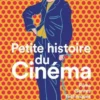 Petite histoire du cinéma. Films, genres, techniques, Ian Haydn Smith