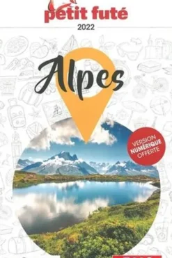 Petit Futé Alpes. Edition 2022