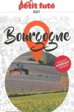 Petit Futé Bourgogne. Edition 2021