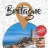 Petit Futé Bretagne. Edition 2021