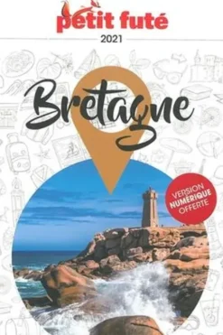 Petit Futé Bretagne. Edition 2021