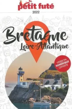 Petit Futé Bretagne Loire-Atlantique. Edition 2022