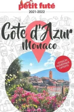 Petit Futé Côte d'Azur Monaco. Edition 2021-2022
