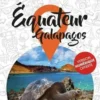 Petit Futé Equateur. Galapagos, Edition 2024-2025